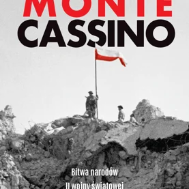 Nowe wydanie książki Matthew Parkera Monte Cassino. Bitwa narodów II wojny światowej